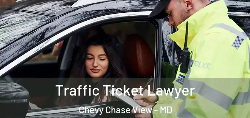  Traffic Ticket Lawyer Chevy Chase View - MD