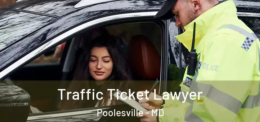 Traffic Ticket Lawyer Poolesville - MD