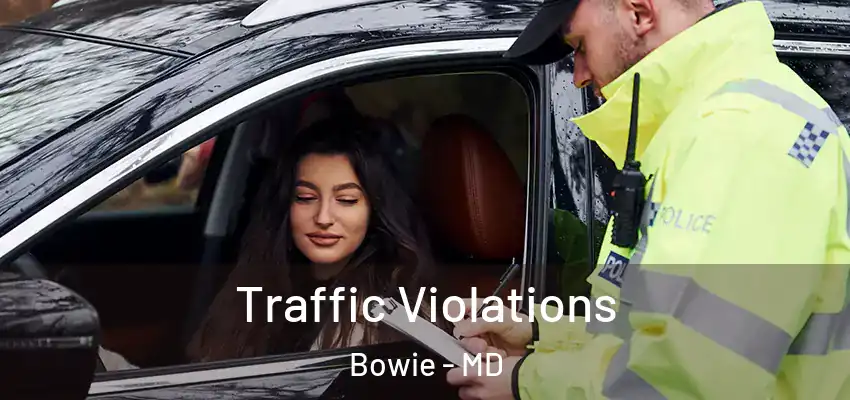 Traffic Violations Bowie - MD