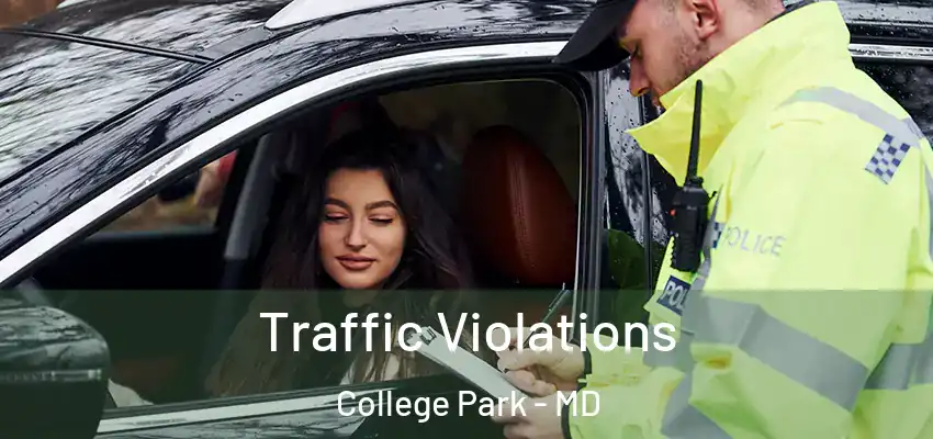  Traffic Violations College Park - MD