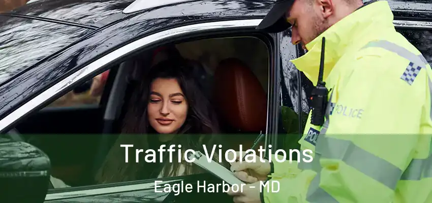 Traffic Violations Eagle Harbor - MD