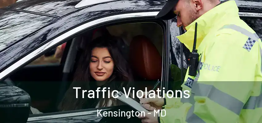 Traffic Violations Kensington - MD