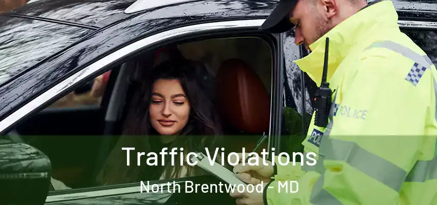 Traffic Violations North Brentwood - MD