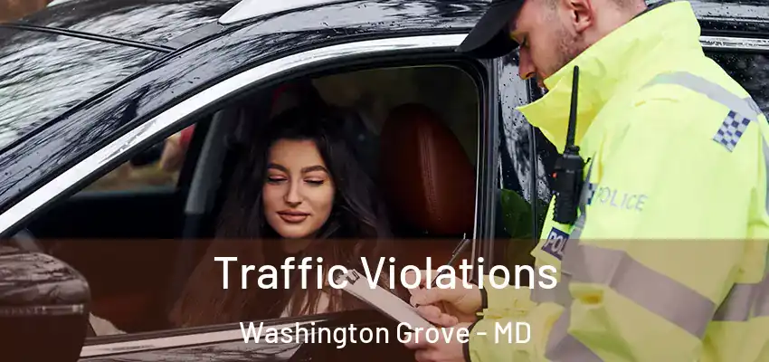Traffic Violations Washington Grove - MD