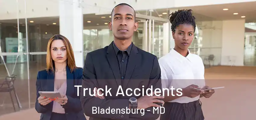 Truck Accidents Bladensburg - MD