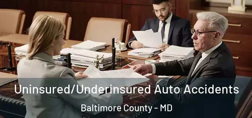 Uninsured/Underinsured Auto Accidents Baltimore County - MD
