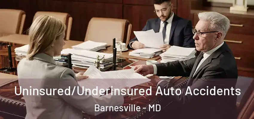 Uninsured/Underinsured Auto Accidents Barnesville - MD