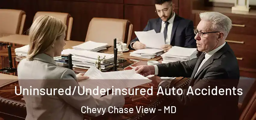 Uninsured/Underinsured Auto Accidents Chevy Chase View - MD