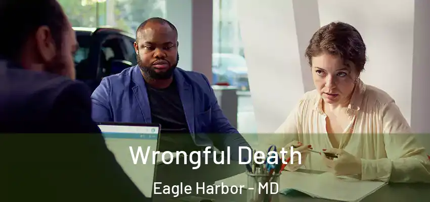 Wrongful Death Eagle Harbor - MD