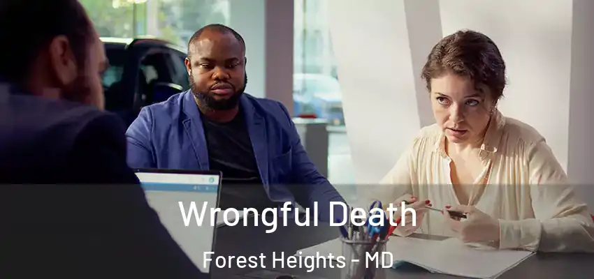 Wrongful Death Forest Heights - MD