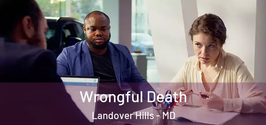 Wrongful Death Landover Hills - MD