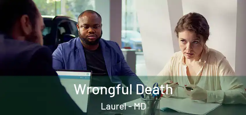 Wrongful Death Laurel - MD