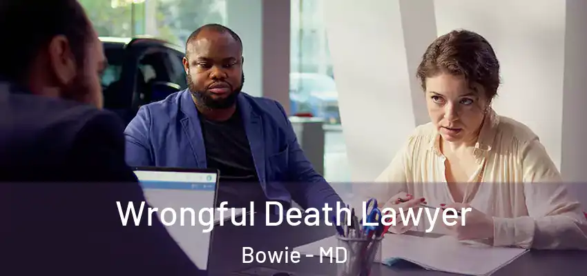 Wrongful Death Lawyer Bowie - MD