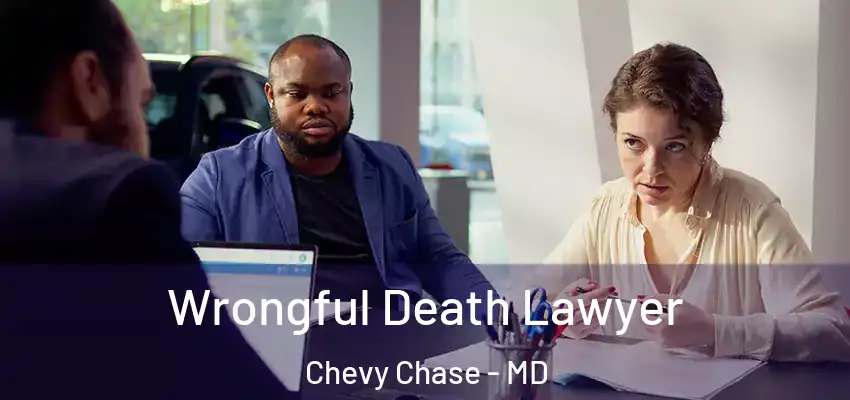 Wrongful Death Lawyer Chevy Chase - MD