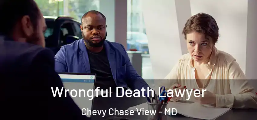 Wrongful Death Lawyer Chevy Chase View - MD