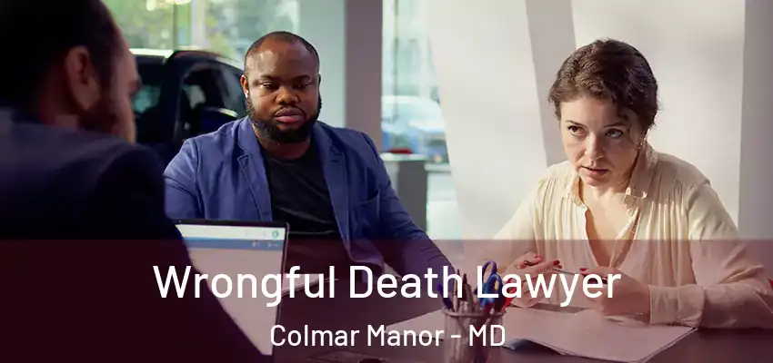 Wrongful Death Lawyer Colmar Manor - MD