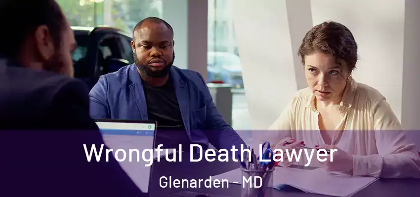 Wrongful Death Lawyer Glenarden - MD
