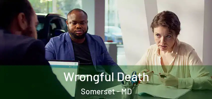 Wrongful Death Somerset - MD